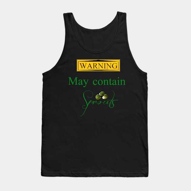 Warning... May contain Sprouts... Tank Top by jellygnomes